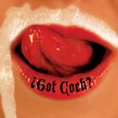 REVOLTING COCKS - Got Cock ?