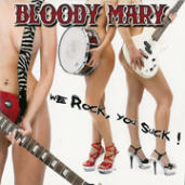 Bloody Mary - We Rock, You Suck