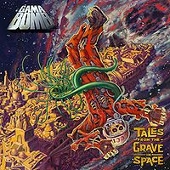 GAMA BOMB - tales from the grave in space  