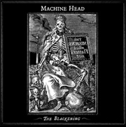 Machine Head - The Blackening