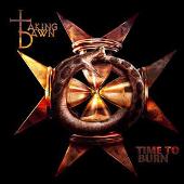 TAKING DAWN - Time To Burn