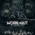 Worn-Out - Loud as Fuck!