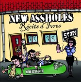 New Assholes - Récits D'Ivres